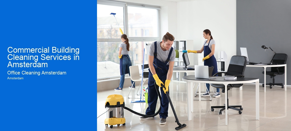 Commercial Building Cleaning Services in Amsterdam