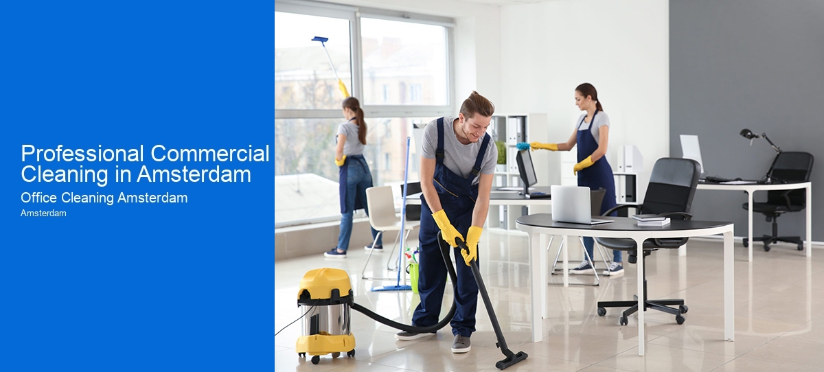 Professional Commercial Cleaning in Amsterdam